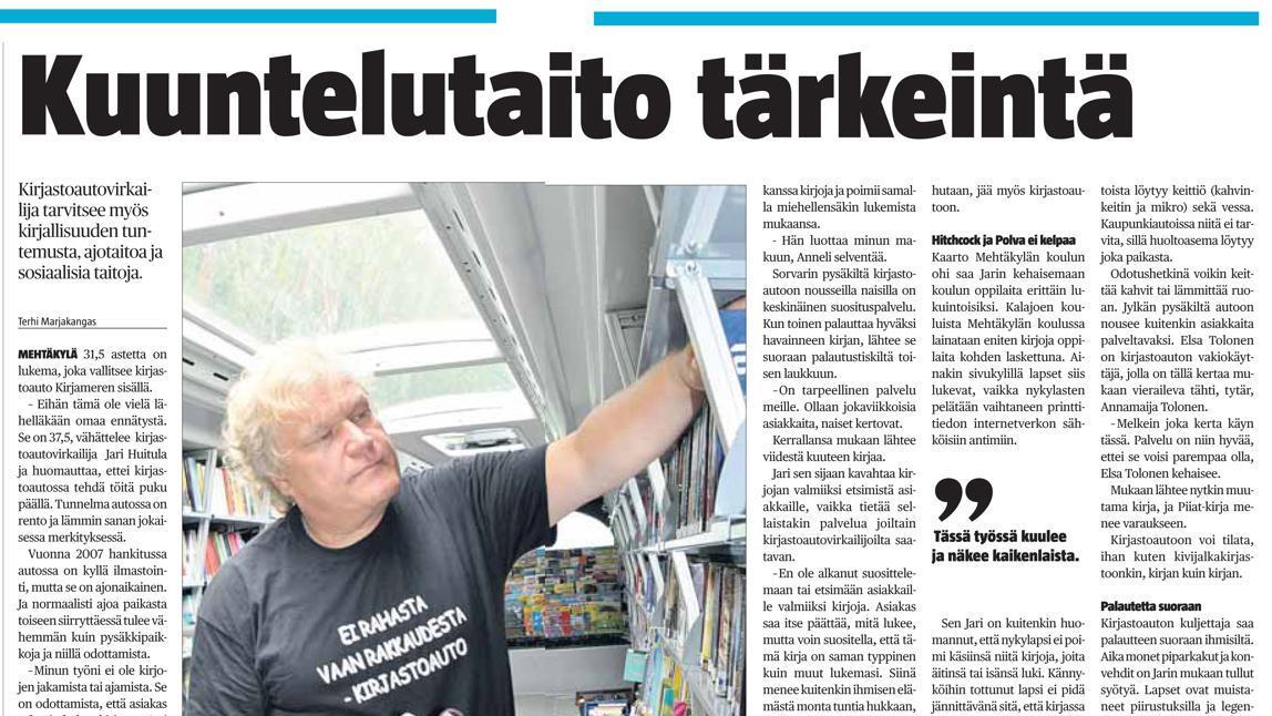 Jo kymmenen vuotta sitten Jari Huitula kertoi kuuntelutaidon olevan tärkeää kirjastoautossa työskentelevälle kirjastovirkailijalle.