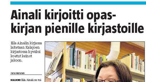25. toukokuuta vuonna 2012 Kalajokiseutu uutisoi Eila Ainalin kirjoittamasta kirjasta.